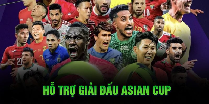 Hỗ trợ Giải đấu Asian Cup