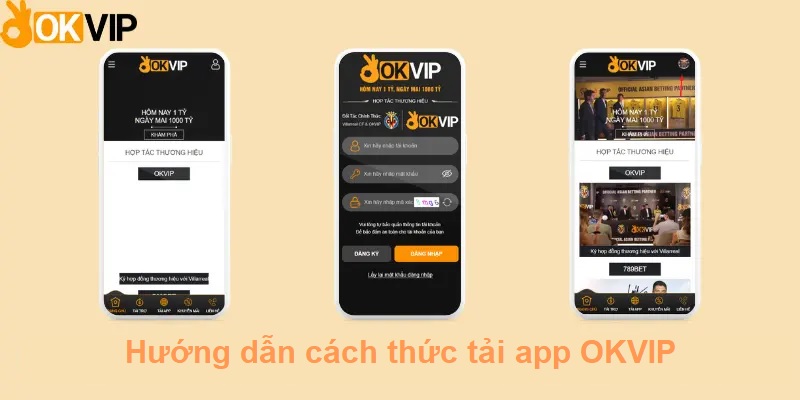 Hướng dẫn cách thức tải app OKVIP 3 bước đơn giản